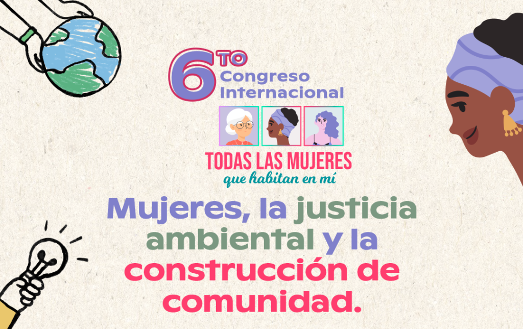 Congreso Internacional de la Mujer pone el foco en la justicia ambiental Congreso Internacional de la Mujer pone el foco en la justicia ambiental